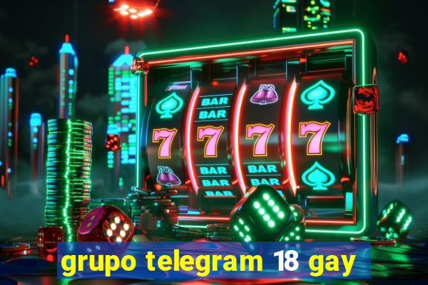 grupo telegram 18 gay